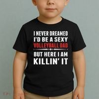 I Never Dreamed I'D Be A Sexy Volleyball Dad But Toddler T-Shirt thumb 2