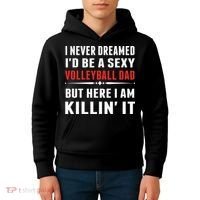 I Never Dreamed I'D Be A Sexy Volleyball Dad But Kids Hoodie thumb 4