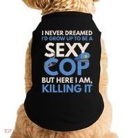 I Never Dreamed Sexy Cop Here I Am Funny Police Doggie Tank thumb 0