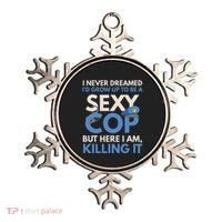 I Never Dreamed Sexy Cop Here I Am Funny Police Ornament thumb 0