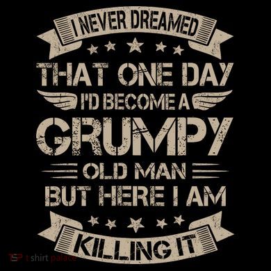I Never Dreamed That Id Become A Grumpy Old Man Grandpa Coffee Mug
