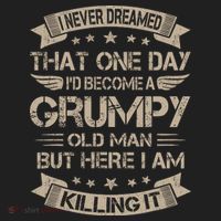 I Never Dreamed That Id Become A Grumpy Old Man Grandpa Hat thumb 2