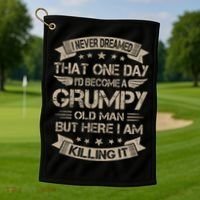 I Never Dreamed That Id Become A Grumpy Old Man Grandpa Golf Towel thumb 1