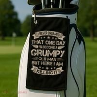 I Never Dreamed That Id Become A Grumpy Old Man Grandpa Golf Towel thumb 2
