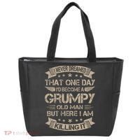 I Never Dreamed That Id Become A Grumpy Old Man Grandpa Tote Bag thumb 0