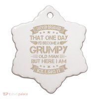 I Never Dreamed That Id Become A Grumpy Old Man Grandpa Ceramic Ornament thumb 0