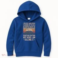 I Never Dreamed I'd Grow Up To Be Pontoon Captain Gift Cool Gift Kids Hoodie thumb 0