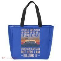 I Never Dreamed I'd Grow Up To Be Pontoon Captain Gift Cool Gift Tote Bag thumb 0