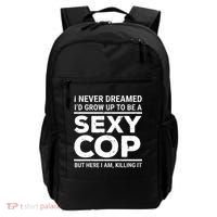 I Never Dreamed Sexy Cop Backpack thumb 0