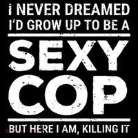 I Never Dreamed Sexy Cop Backpack thumb 2