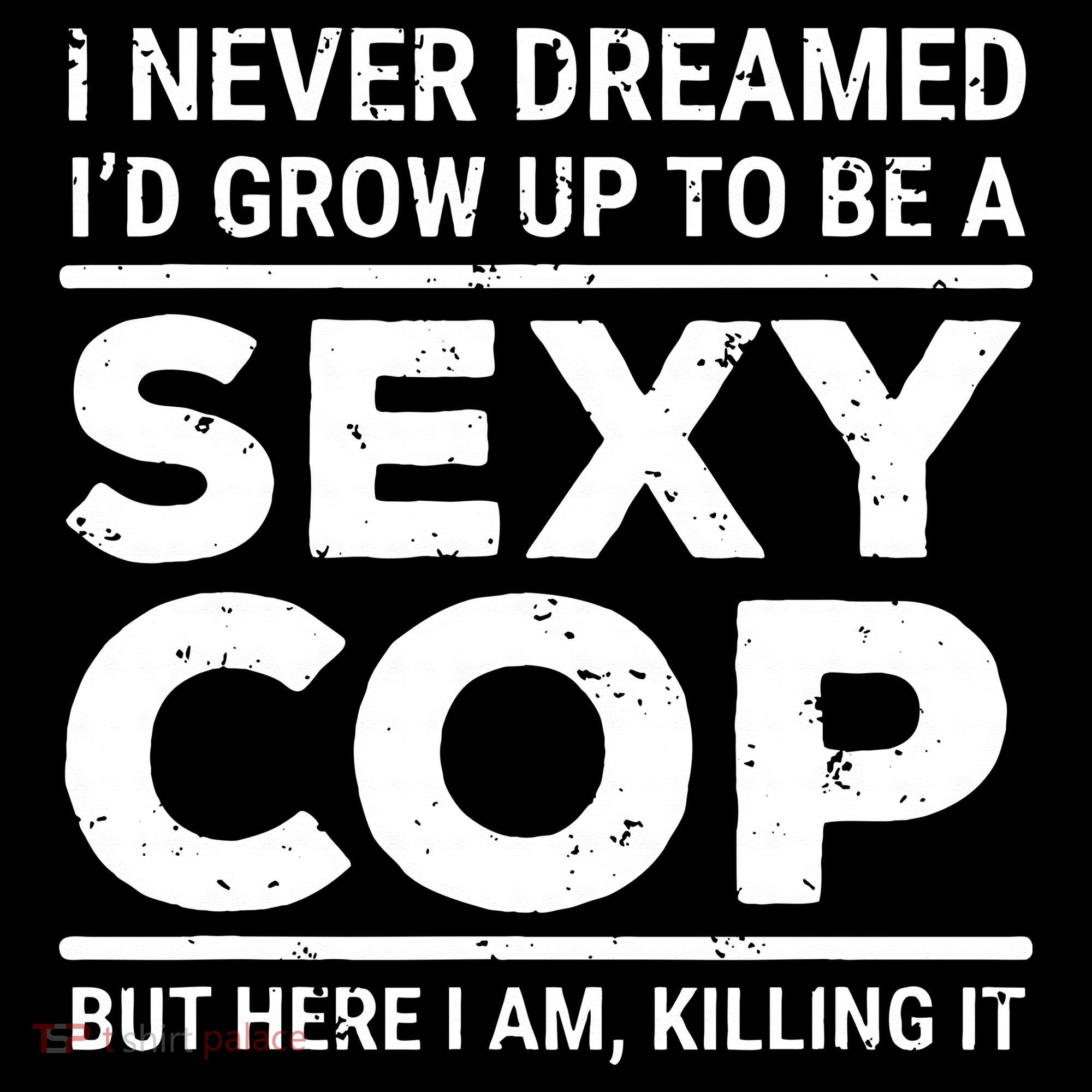 I Never Dreamed Sexy Cop Backpack