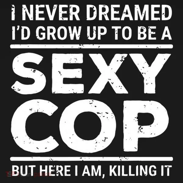 I Never Dreamed Sexy Cop Women's Hoodie