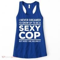 I Never Dreamed Sexy Cop Women's Tank Top thumb 0