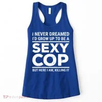 I Never Dreamed Sexy Cop Women's Tank Top thumb 0
