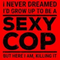 I Never Dreamed Sexy Cop Santa Hat thumb 1