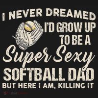 I Never Dreamed I'd Grow Up To Be A Super Sexy Softball Dad Bucket Hat thumb 4