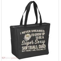 I Never Dreamed I'd Grow Up To Be A Super Sexy Softball Dad Tote Bag thumb 2