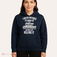 I Never Dreamed I'd Grow Up To Be A Crazy Grandma Hoodie thumb 5
