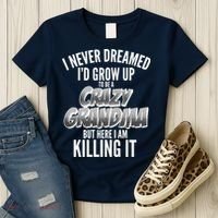 I Never Dreamed I'd Grow Up To Be A Crazy Grandma Women's T-Shirt thumb 3