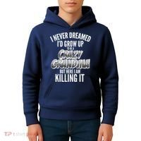 I Never Dreamed I'd Grow Up To Be A Crazy Grandma Kids Hoodie thumb 4