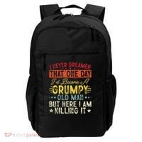 I Never Dreamed That I'd Become A Grumpy Old Man Grandpa Backpack thumb 0