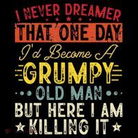I Never Dreamed That I'd Become A Grumpy Old Man Grandpa Backpack thumb 2