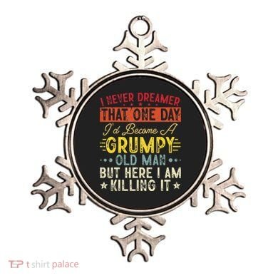 I Never Dreamed That I'd Become A Grumpy Old Man Grandpa Ornament