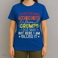 I Never Dreamed That I'd Become A Grumpy Old Man Grandpa T-Shirt thumb 4