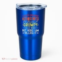 I Never Dreamed That I'd Become A Grumpy Old Man Grandpa Tumbler thumb 0