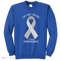 Im Not Drunk I Have Parkinsons Awareness Ribbon Pd Patient Gift Sweatshirt thumb 0