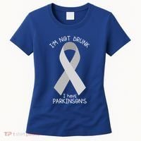 Im Not Drunk I Have Parkinsons Awareness Ribbon Pd Patient Gift Women's T-Shirt thumb 0