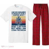 I Never Dreamed ID Grow Up To Be A Super Sexy Boat Captain Pajama Set thumb 0