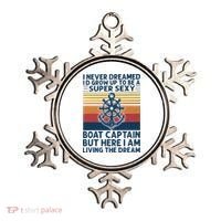 I Never Dreamed ID Grow Up To Be A Super Sexy Boat Captain Ornament thumb 0
