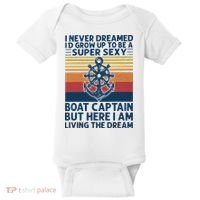 I Never Dreamed ID Grow Up To Be A Super Sexy Boat Captain Baby Bodysuit thumb 0