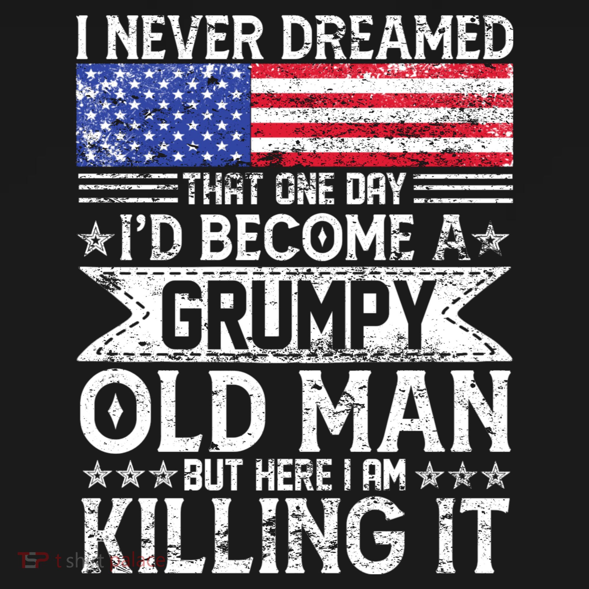 I Never Dreamed I'd Become A Grumpy Old Man Hoodie