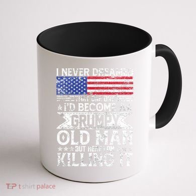 I Never Dreamed I'd Become A Grumpy Old Man Coffee Mug back