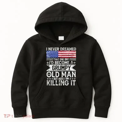 I Never Dreamed I'd Become A Grumpy Old Man Kids Hoodie