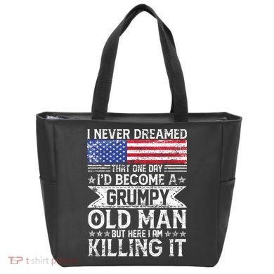 I Never Dreamed I'd Become A Grumpy Old Man Bag