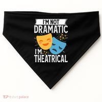 IM Not Dramatic IM Theatrical USA-Made Doggie Bandana thumb 0