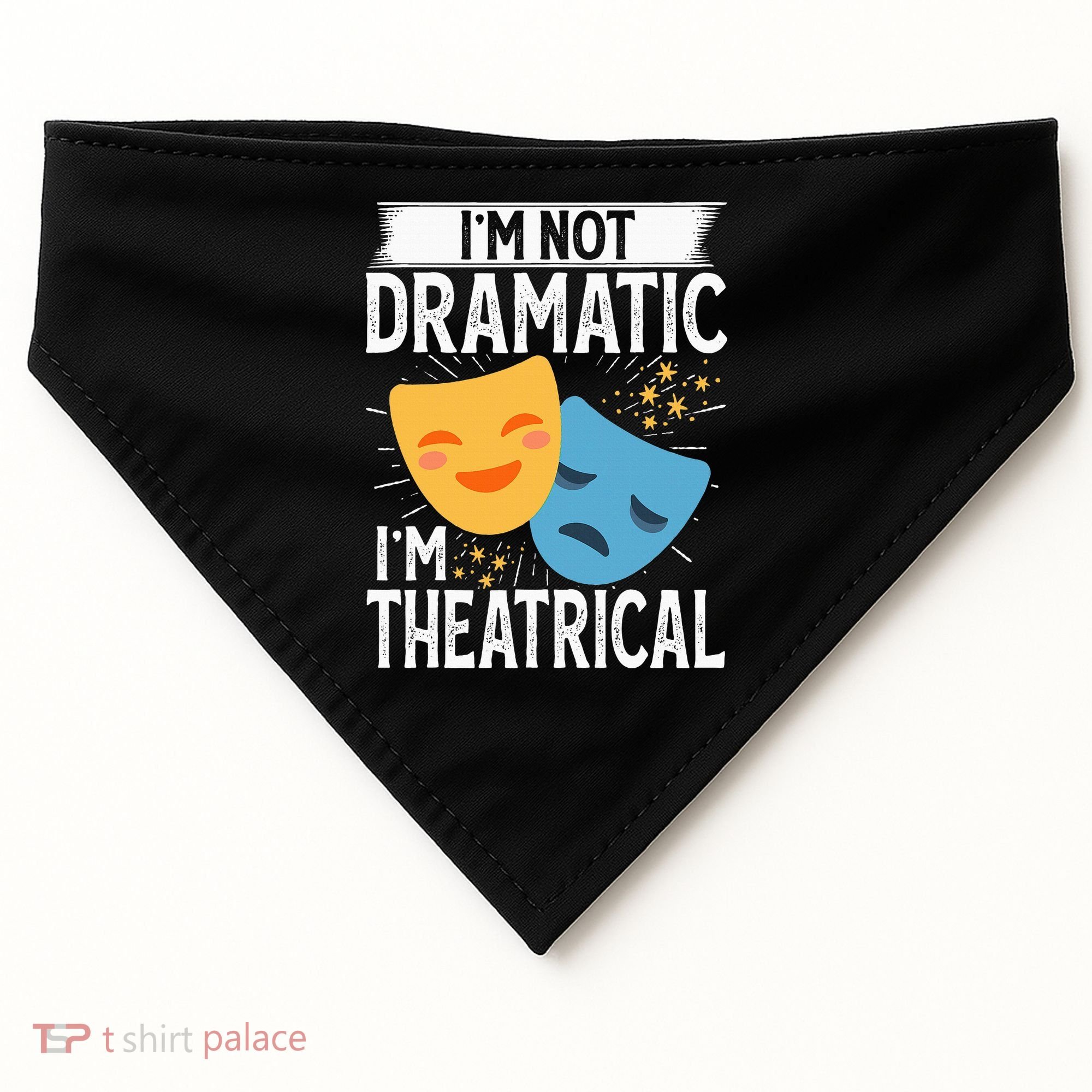 IM Not Dramatic IM Theatrical USA-Made Doggie Bandana