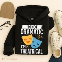 IM Not Dramatic IM Theatrical Hoodie thumb 4