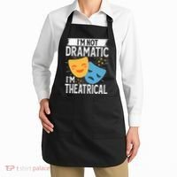 IM Not Dramatic IM Theatrical Apron thumb 2