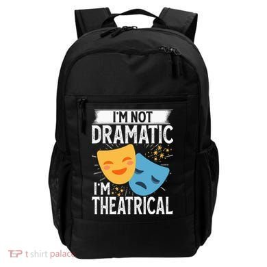 IM Not Dramatic IM Theatrical Backpack