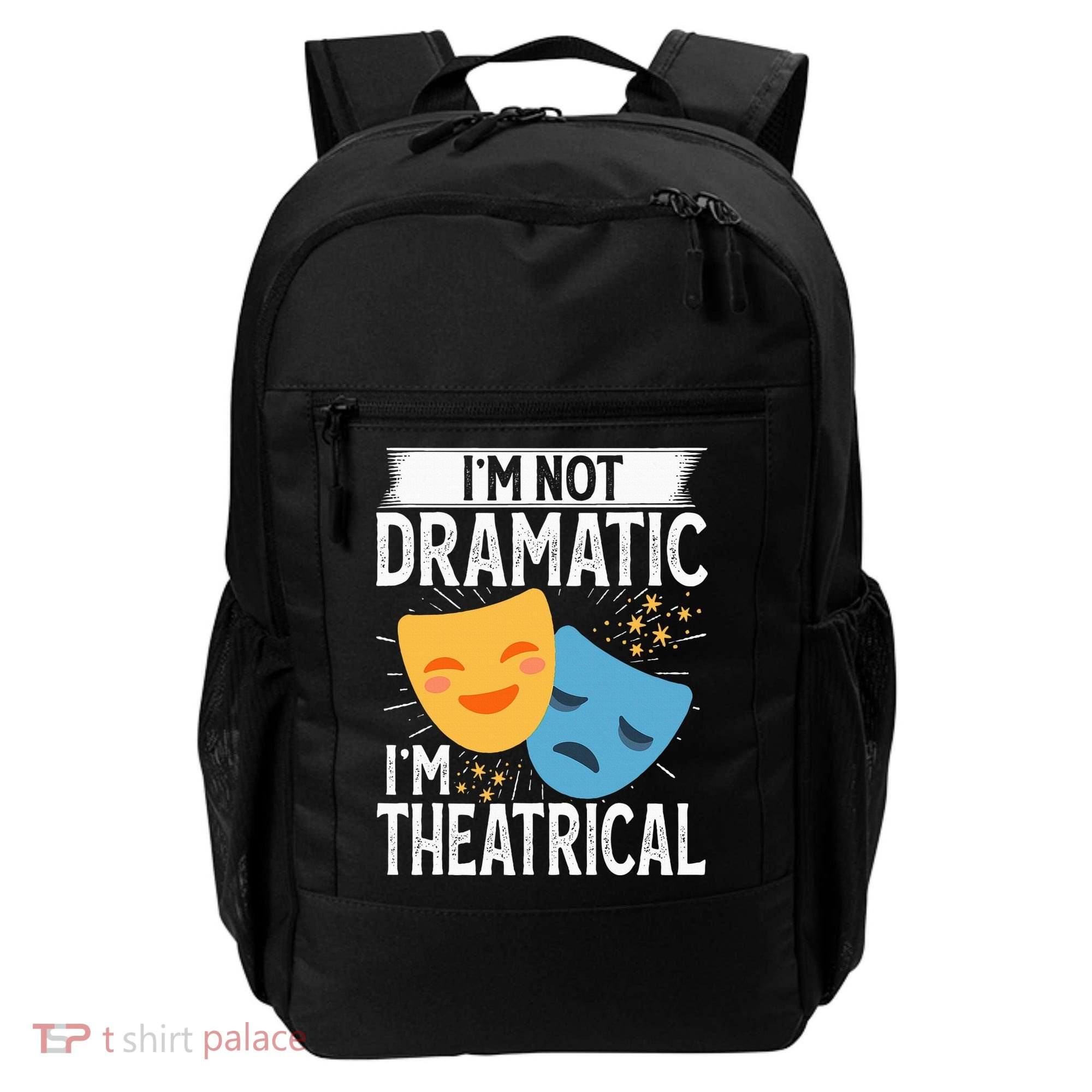 IM Not Dramatic IM Theatrical Backpack