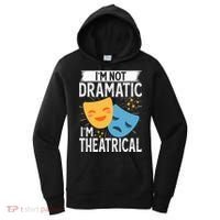 IM Not Dramatic IM Theatrical Women's Hoodie thumb 0
