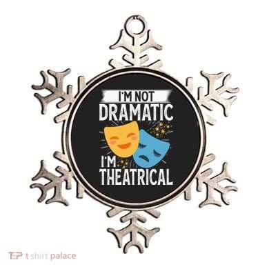 IM Not Dramatic IM Theatrical Ornament