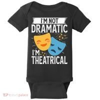IM Not Dramatic IM Theatrical Baby Bodysuit thumb 0