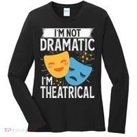 IM Not Dramatic IM Theatrical Women's Long Sleeve Shirt thumb 0