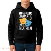 IM Not Dramatic IM Theatrical Kids Hoodie thumb 4