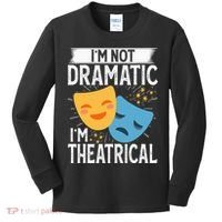 IM Not Dramatic IM Theatrical Kids Long Sleeve Shirt thumb 0